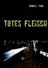Totes Fleisch