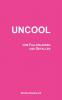 Uncool