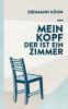 Mein Kopf der ist ein Zimmer