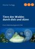 Tiere des Waldes durch dick und dünn