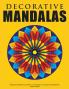 Decorative Mandalas - Beautiful mandalas and patterns for colouring in relaxation and meditation