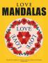 Love Mandalas - Beautiful love mandalas for colouring in dreaming relaxation and meditation