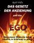 Das Gesetz der Anziehung und das Ego