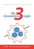 Die 3 Innovationsregler