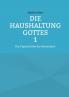 Die Haushaltung Gottes Band 1