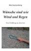 W��nsche sind wie Wind und Regen