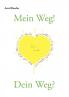 Mein Weg! Dein Weg?