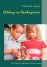 Bildung im Kindergarten