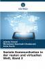 Soziale Kommunikation in der realen und virtuellen Welt Band 3