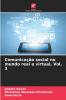 Comunicação social no mundo real e virtual Vol. 3
