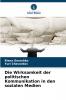 Die Wirksamkeit der politischen Kommunikation in den sozialen Medien