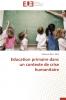 Education primaire dans un contexte de crise humanitaire