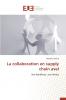 La collaboration en supply chain aval
