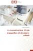 La numérisation 3D de maquettes et de plans-reliefs
