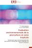 Evaluation environnementale de la pisciculture  en zone tropicale