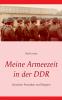 Meine Armeezeit in der DDR