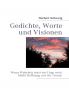 Gedichte Worte und Visionen