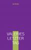 Valeries letzter Tag