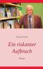 Ein riskanter Aufbruch