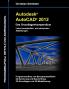 Autodesk AutoCAD 2012 - Das Grundlagenkompendium