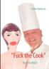 Fuck the Cook