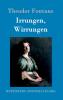Irrungen Wirrungen