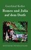 Romeo und Julia auf dem Dorfe