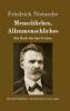 Menschliches Allzumenschliches