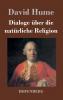 Dialoge ��ber die nat��rliche Religion