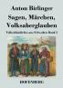 Sagen Märchen Volksaberglauben