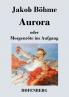 Aurora oder Morgenröte im Aufgang (German Edition)