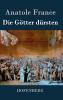 Die G��tter d��rsten