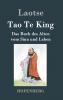 Tao Te King / Dao De Jing