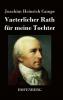 Vaeterlicher Rath f��r meine Tochter