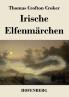Irische Elfenmärchen