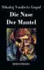 Die Nase / Der Mantel