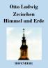 Zwischen Himmel und Erde