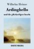 Ardinghello und die gl��ckseligen Inseln