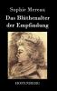 Das Bl��thenalter der Empfindung