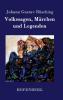Volkssagen, Märchen und Legenden (German Edition)