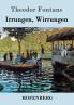 Irrungen Wirrungen