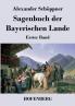 Sagenbuch der Bayerischen Lande