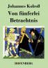 Von fünferlei Betrachtnis