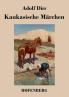 Kaukasische Märchen