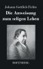 Die Anweisung zum seligen Leben