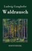 Waldrausch