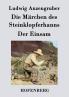 Die M��rchen des Steinklopferhanns / Der Einsam