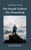 Der blonde Eckbert / Der Runenberg