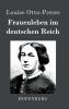 Frauenleben im deutschen Reich