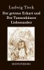 Der getreue Eckart und Der Tannenhäuser / Liebeszauber